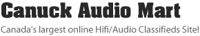 Canuck Audio Mart - Canada's largest online Hifi/Audio Classifieds Site!